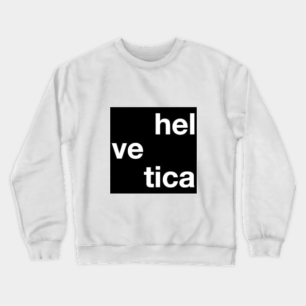 Helvetica -  Timeless Font Crewneck Sweatshirt by designerra